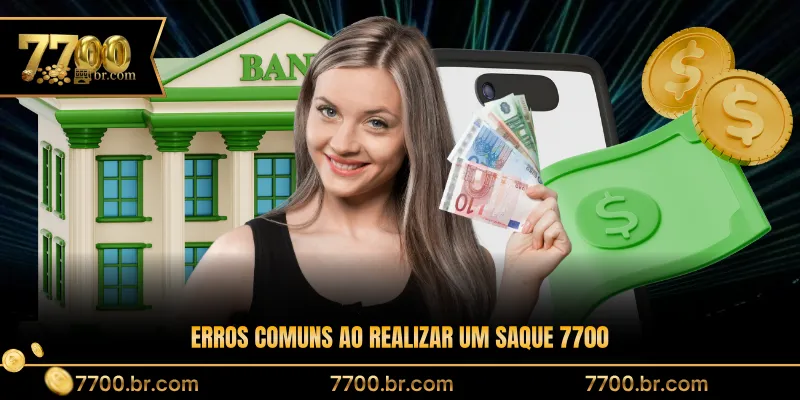 erros-comuns-ao-realizar-um-saque-7700