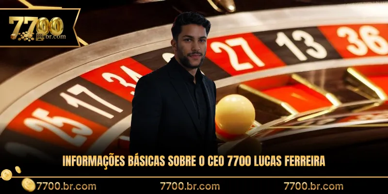 informacoes-basicas-sobre-o-ceo-7700-lucas-ferreira