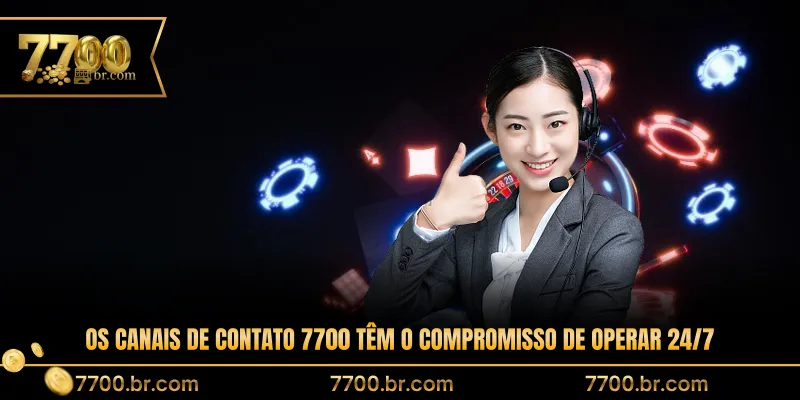 os-canais-de-contato-7700-tem-o-compromisso-de-operar-247