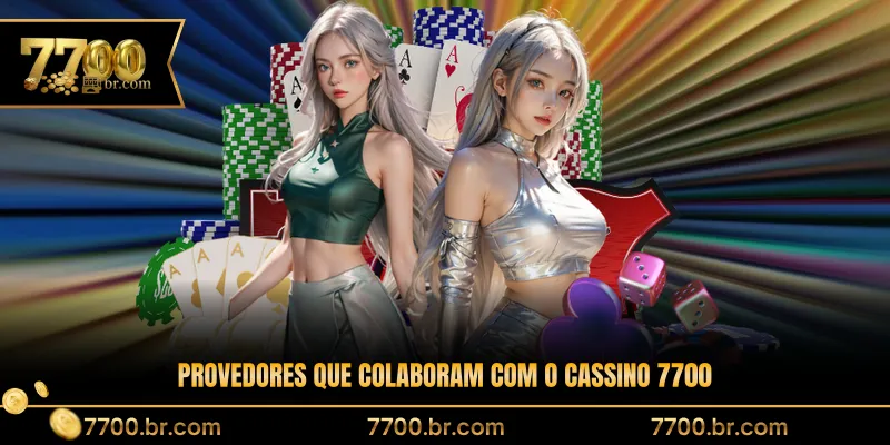 provedores-que-colaboram-com-o-cassino-7700