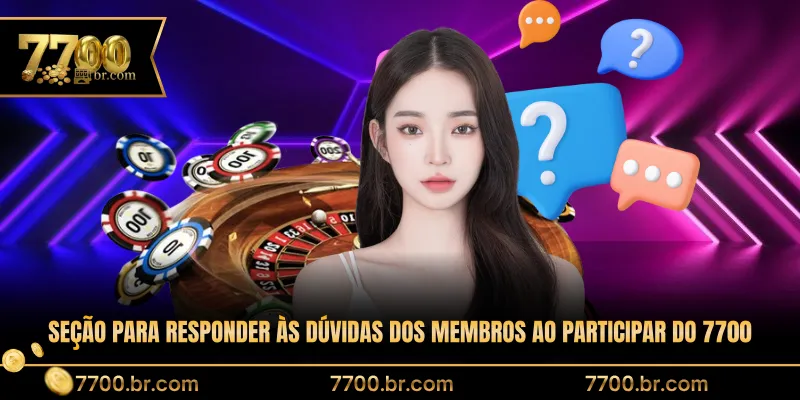 secao-para-responder-as-duvidas-dos-membros-ao-participar-do-7700